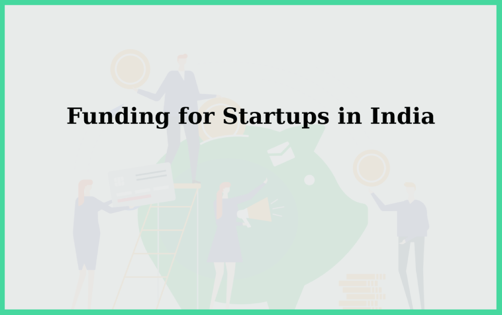 Funding for Startups in India
